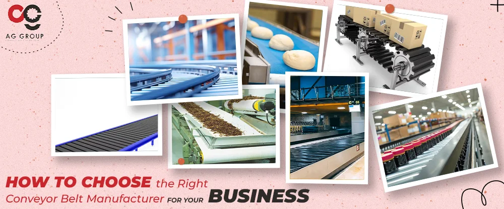 How to Choose the Right Conveyor Belt Manufacturer for Your Business